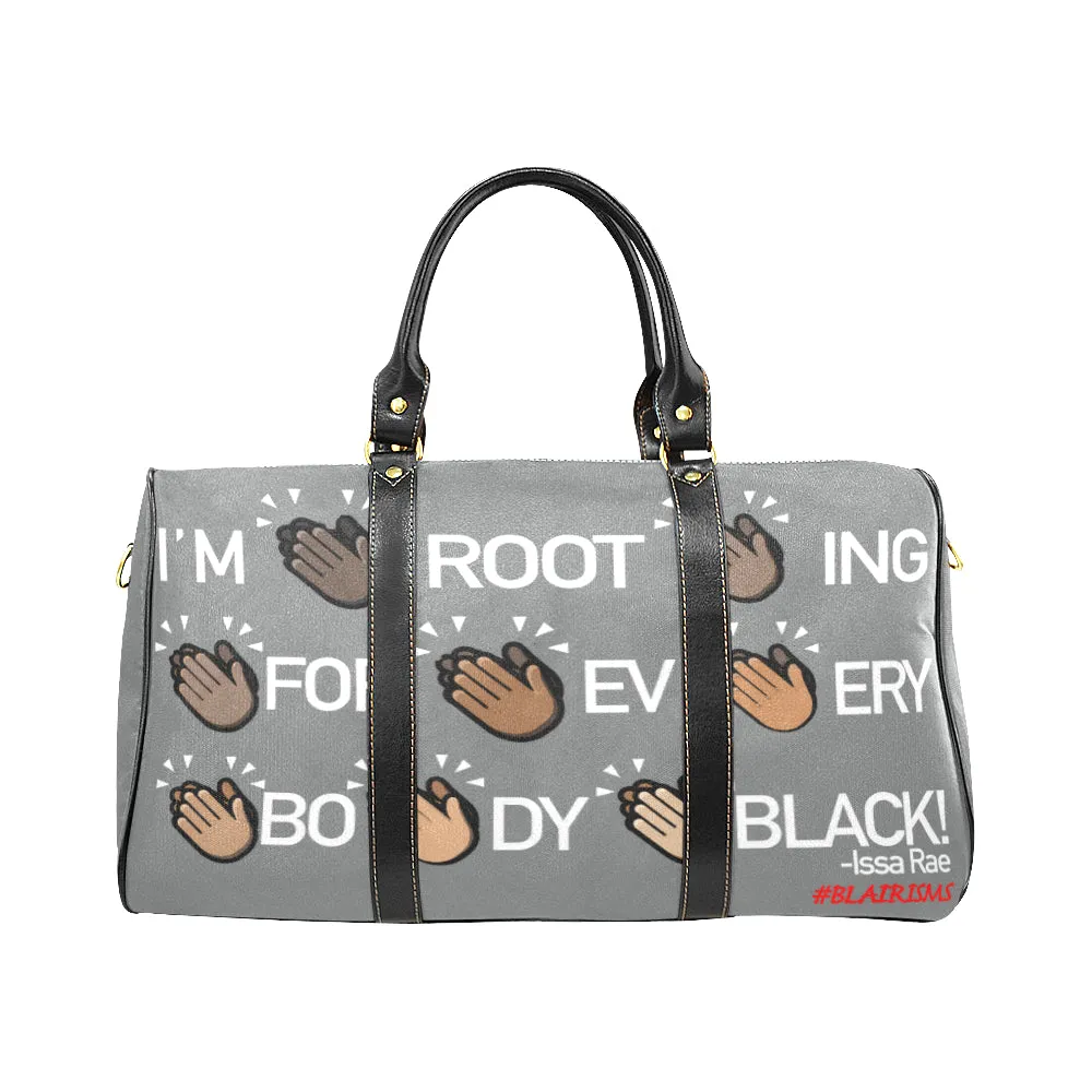 I'M ROOTING FOR EVERYBODY BLACK LARGE TRAVEL BAG